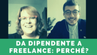 DA DIPENDENTE A FREELANCE: perché rischiare e come fare